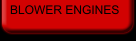 BLOWER ENGINES
